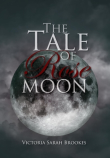 Image for The Tale of Rose Moon