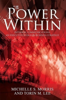 Image for Power Within: Internal Communications, an Executive's Edge in Business Strategy