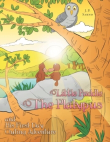 Image for Little Paddle the Platypus and His First Day Outing Adventure