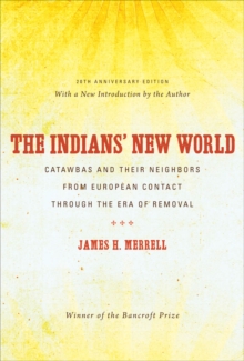 Image for The Indians' new world: Catawbas and their neighbors from European contact through the era of removal
