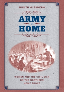 Image for Army at Home: Women and the Civil War on the Northern Home Front
