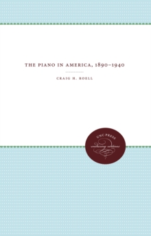 Image for The Piano in America, 1890-1940