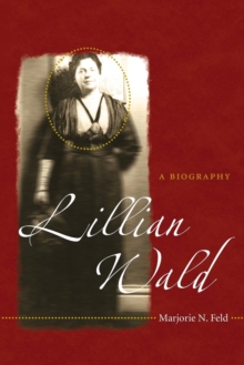 Image for Lillian Wald : A Biography