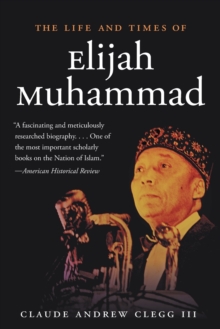 Life and Times of Elijah Muhammad
