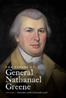 Image for The Papers of General Nathanael Greene: Volume I: December 1766 to December 1776