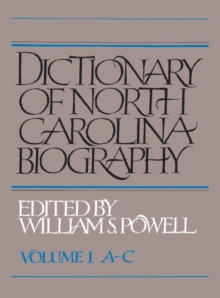 Image for Dictionary of North Carolina Biography, Volume 1, A-C