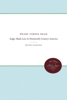 Image for Heart versus Head: Judge-Made Law in Nineteenth-Century America
