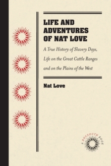 Life and Adventures of Nat Love