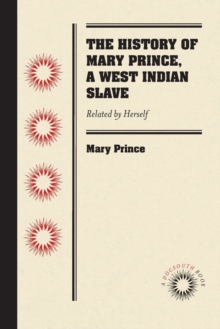 Image for The History of Mary Prince, a West Indian Slave