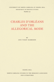 Image for Charles d'Orleans and the Allegorical Mode