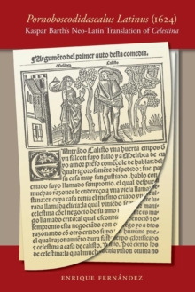 Image for Pornoboscodidascalus Latinus (1624): Kaspar Barth's Neo-Latin Translation of Celestina