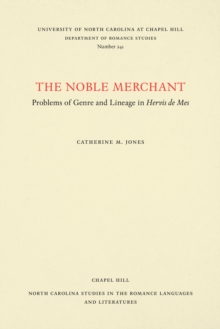 Image for Noble Merchant: Problems of Genre and Lineage in Hervis de Mes