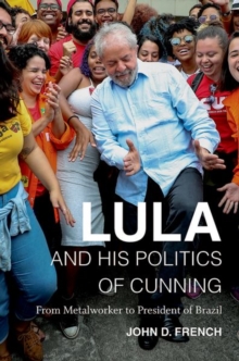 Image for Lula and His Politics of Cunning