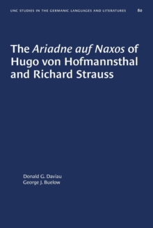 Image for The Ariadne auf Naxos of Hugo von Hofmannsthal and Richard Strauss