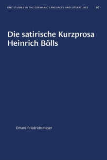 Image for Die Satirische Kurzprosa Heinrich Bolls