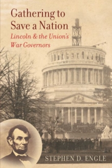 Image for Gathering to save a nation  : Lincoln and the Union's war governors