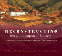 Image for Reconstructing the Landscapes of Slavery
