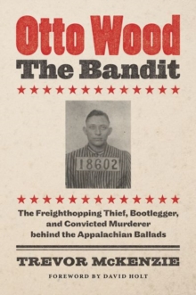 Otto Wood, the Bandit