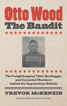 Otto Wood, the Bandit