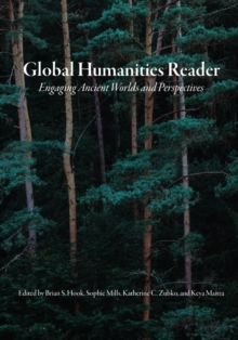 Image for Global humanities readerVolume 1,: Engaging ancient worlds and perspectives
