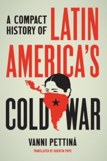 Image for A Compact History of Latin America's Cold War