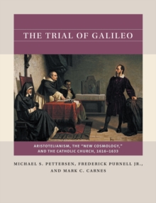 Image for Trial of Galileo: Aristotelianism, the "New Cosmology," and the Catholic Church, 1616-1633