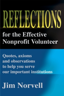 Image for Reflections for the Effective Nonprofit Volunteer: Quotes, Axioms and Observations to Help You Serve Our Important Institutions