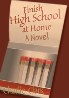 Image for Finish High School at Home: A Novel