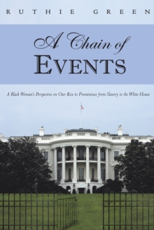 Image for Chain of Events: A Black Woman'S Perspective on Our Rise to Prominence from Slavery to the White House