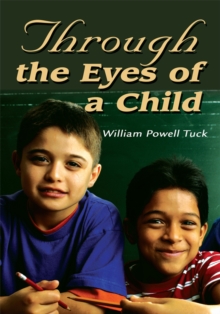 Image for Through the Eyes of a Child: Living While Alive