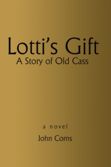Image for Lotti's Gift: A Story of Old Cass