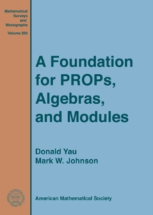 Foundation for PROPs, Algebras, and Modules