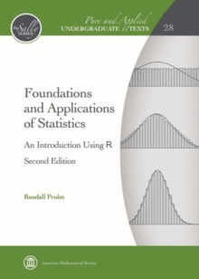 Image for Foundations and Applications of Statistics : An Introduction Using R