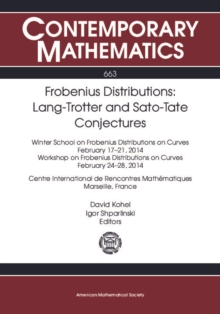 Image for Frobenius distributions: Lang-Trotter and Sato-Tate conjectures : Winter School on Frobenius Distributions on Curves, February 17-21, 2014, Workshop on Frobenius Distributions on Curves, February 24-28, 2014, Centre International de Rencontres Mathematiques, Marseille, Fran