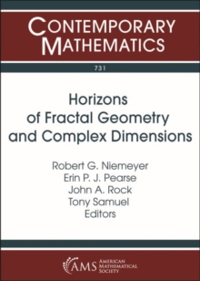 Horizons of Fractal Geometry and Complex Dimensions