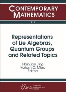 Representations of Lie Algebras, Quantum Groups and Related Topics