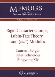 Image for Rigid Character Groups, Lubin-Tate Theory, and $(\varphi ,\Gamma )$-Modules