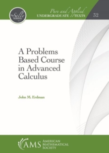Problems Based Course in Advanced Calculus
