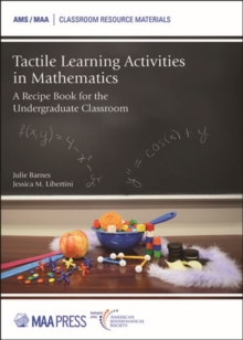 Image for Tactile Learning Activities in Mathematics : A Recipe Book for the Undergraduate Classroom