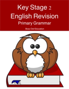 Image for Key Stage 2 English Revision: Primary Grammar