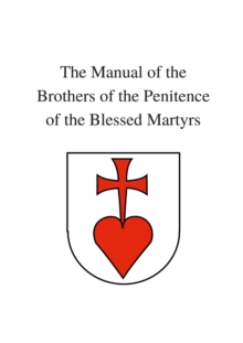 Image for The Manual of the Brothers of the Penitence of the Blessed Martyrs