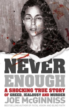 Image for Never Enough: A Shocking True Story of Greed, Jealousy and Murder