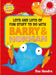 Lots and Lots of Fun Stuff to do with Barry and Norman