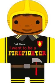 Image for I want to be a Firefighter