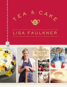 Image for Tea and Cake with Lisa Faulkner