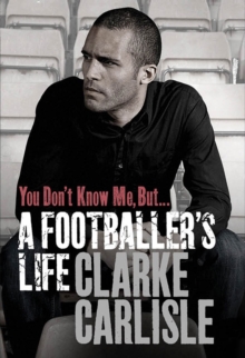 Image for You don't know me but ...: a footballer's life