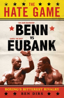 Image for The hate game: Benn, Eubank and British boxing's bitterest rivalry