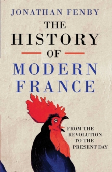 Image for The history of modern France : from the Revolution to the present day
