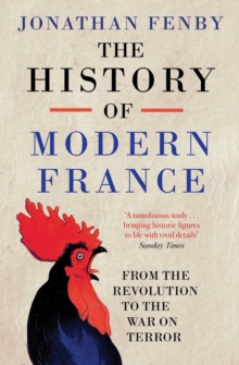 Image for The history of modern France: from the Revolution to the present day