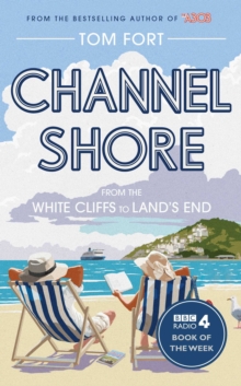 Channel Shore: From the White Cliffs to Land’s End